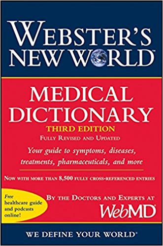 Webster’s New World Medical Dictionary